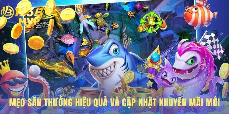 Bắn Cá 123B | Chinh Phục Đại Dương 3D Đổi Thưởng Thật 4 Mẹo chơi bắn cá 123B hiệu quả giúp tiết kiệm đạn dược