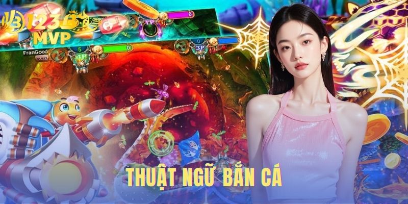 thuật ngữ bắn cá